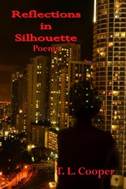 Reflections in silhouette: poems cover image