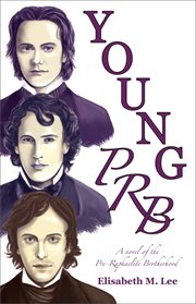 Young PRB : A Novel of the Pre-raphaelite Brotherhood cover image