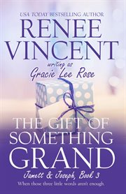 The Gift of Something Grand cover image