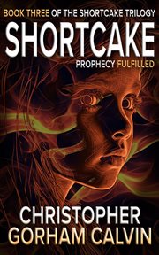 Shortcake: Prophecy Fulfilled cover image