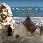 My attainment of the north pole cover image