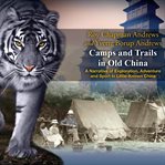 Camps and trails in old china cover image