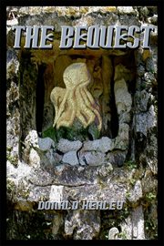 The Bequest; An Homage to h.p. Lovecraft cover image