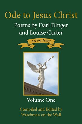 Cover image for Ode to Jesus Christ: Poems by Darl Dinger and Louise Carter