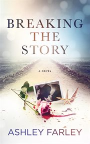 Breaking the story cover image