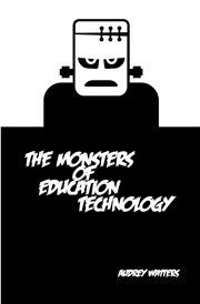 The Monsters of Education Technology cover image