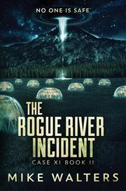 The Rogue River Incident : Case XI. Book 2 cover image