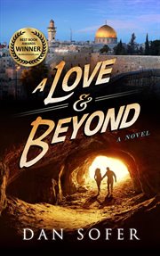 A love & beyond : a novel cover image