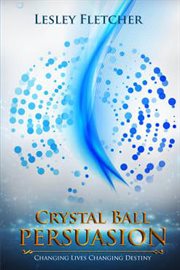 Crystal ball persuasion cover image