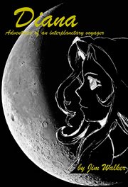 Diana - the Adventures of an Interplanetary Voyager cover image