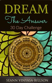 Dream the answer: 30 day challenge cover image
