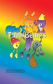 Thinkbeings: what kind of thinkbeing would you like to be? cover image