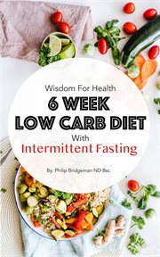 6 Week Low Carb Diet With Intermittent Fasting cover image