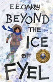 Beyond the ice of fyel cover image