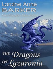The Dragons of Lazaronia : Mark Willoughby cover image