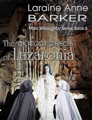 The Sorceresses of Lazaronia : Mark Willoughby cover image