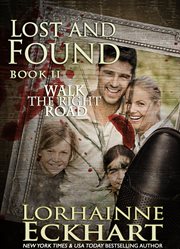 Lost and Found : Walk the Right Road Series, Book 2 cover image