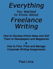 Everything you wanted to know about freelance writing cover image
