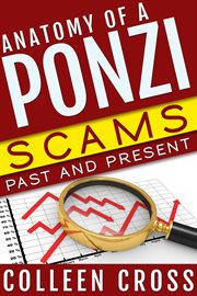 Anatomy of a Ponzi : scams past and present cover image