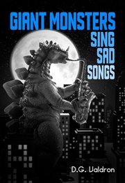 Giant monsters sing sad songs cover image