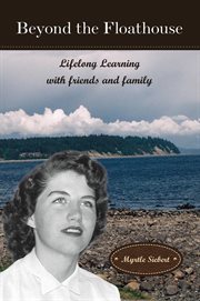 Beyond the floathouse: lifelong learning with friends and family. Lifelong Learning with Friends and Family cover image