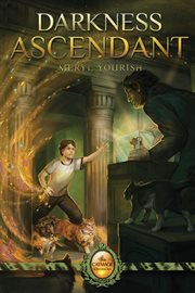Darkness Ascendant : Book Two of The Catmage Chronicles cover image