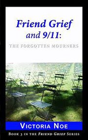 Friend grief and 9/11: the forgotten mourners cover image