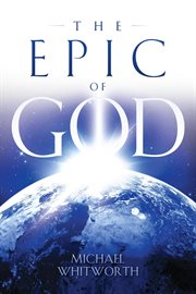 The Epic of God: A Guide to Genesis : A Guide to Genesis cover image