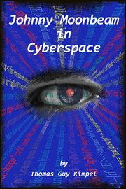 Johnny Moonbeam in Cyberspace cover image