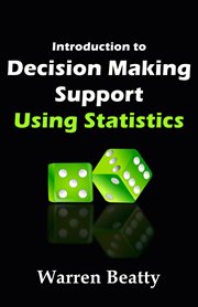 Introduction to Decision Making Support Using Statistics cover image