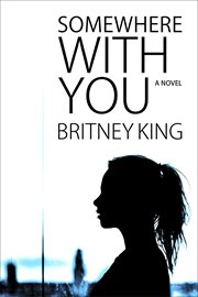 Somewhere With You : A Novel cover image