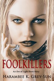 Foolkillers: an eve of light short story cover image