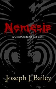 Nemesis : A Good Guide for Bad Guys. EA'AE cover image