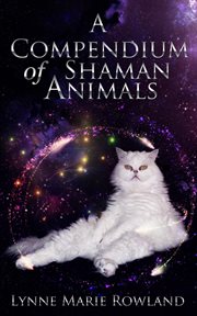 A Compendium of Shaman Animals cover image