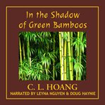 In the shadow of green bamboos cover image