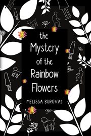 The mystery of the rainbow flowers cover image