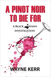 A Pinot noir to die for cover image