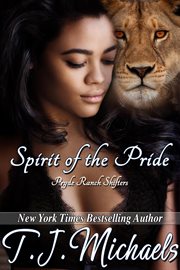 Spirit of the Pride : Pryde Ranch Shifters cover image