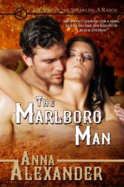The Marlboro Man : Men of the Sprawling A Ranch cover image