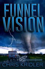 Funnel Vision : Storm Seekers cover image