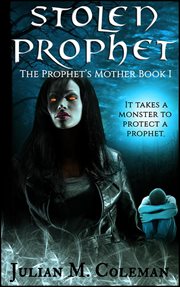 Stolen prophet : The Prophet's Mother cover image