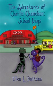 The Adventures of Charlie Chameleon : School Days cover image