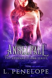 Angelfall : The Eternal Flame Series, #2 cover image