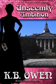 Unseemly ambition cover image