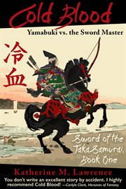 Cold Blood: Yamabuki vs. the Sword Master cover image