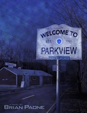 Welcome to parkview. A Cerebral-Horror Novel of the Macabre cover image