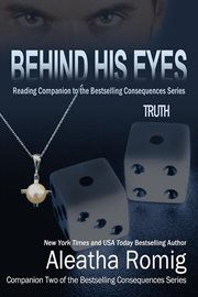 Behind His Eyes : Truth. Consequences cover image
