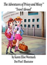 The Adventures of Prissy and Missy, "Travel Abroad" With Glossary cover image
