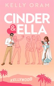 Cinder & Ella : Kellywood cover image