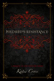 Mildred's resistance : a prequel in the Network series cover image